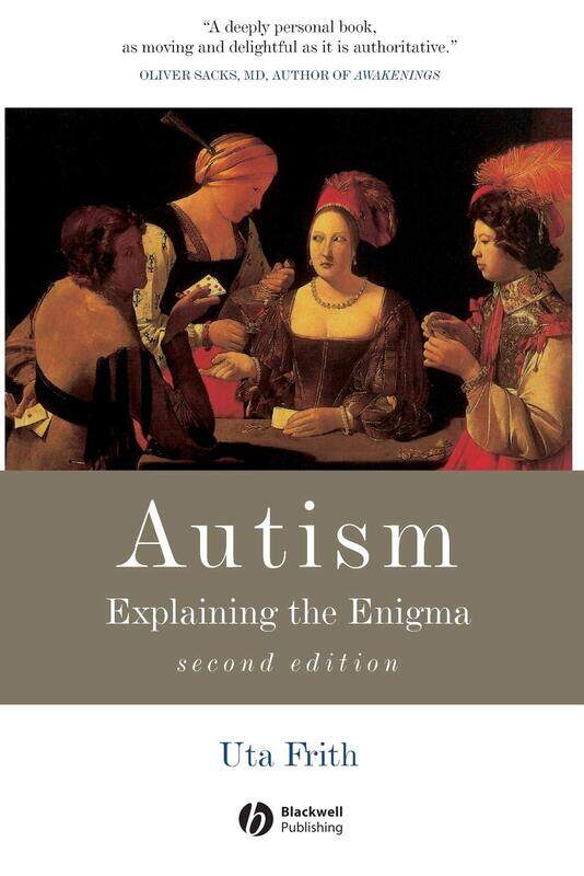 

Wiley-Blackwell Autism: Explaining the Enigma
