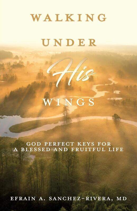 

Walking Under His Wings: God Perfect Keys for a Blessed and Fruitful Life