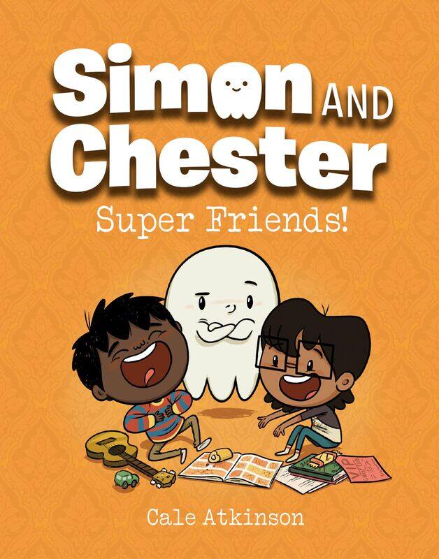 

Super Friends! (Simon and Chester Book #4)