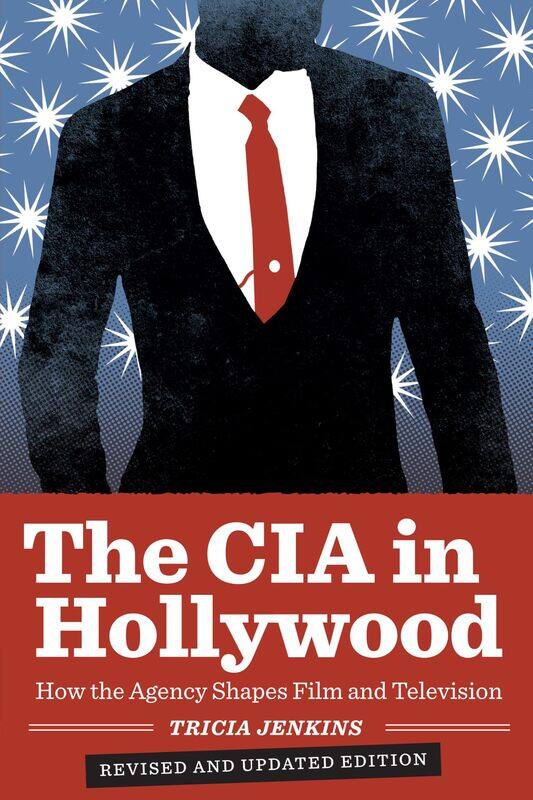 

The CIA in Hollywood: How the Agency Shapes Film and Television