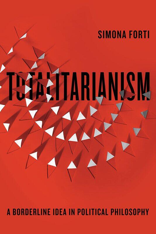 

Totalitarianism: A Borderline Idea in Political Philosophy