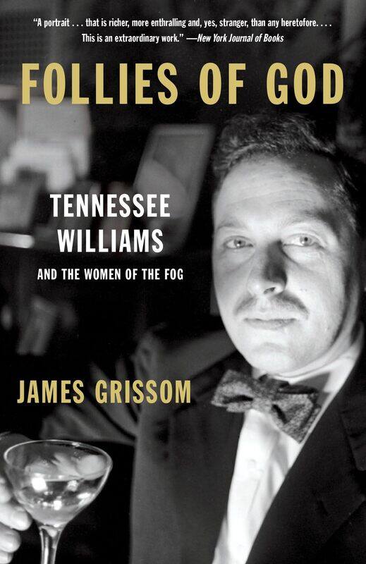 

Follies of God: Tennessee Williams and the Women of the Fog