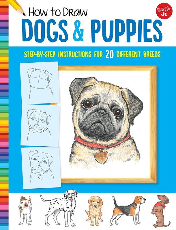 

How to Draw Dogs & Puppies: Step-By-Step Instructions for 20 Different Breeds