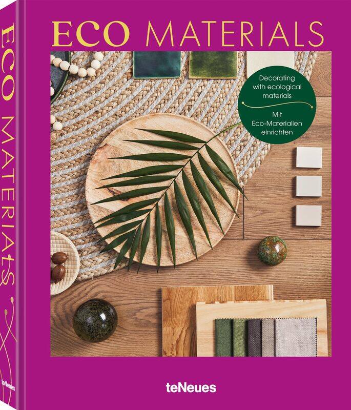 

teNeues Eco Materials: Decorating with Ecological Materials