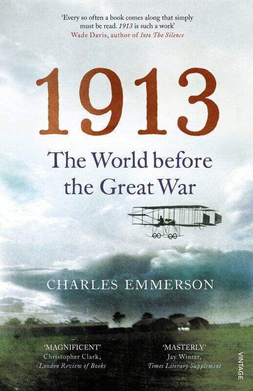 

1913: The World before the Great War
