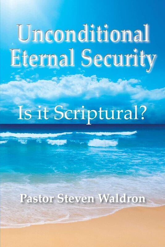 

Is Unconditional Security Scriptural