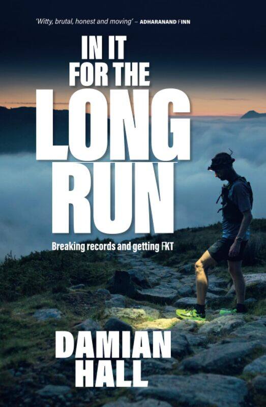

In It for the Long Run: Breaking records and getting FKT
