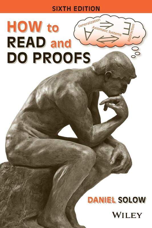 

WILEY How to Read and Do Proofs: An Introduction to Mathematical Thought Processes
