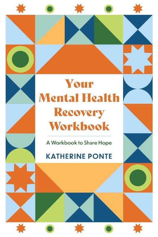 

Your Mental Health Recovery Workbook: A Workbook to Share Hope