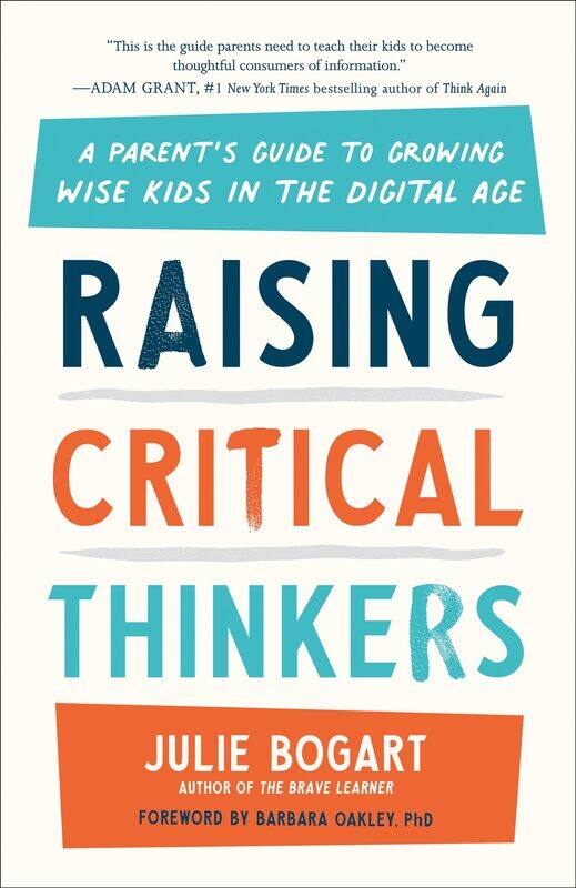 

Raising Critical Thinkers: A Parent's Guide to Growing Wise Kids in the Digital Age