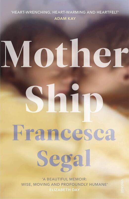 

Mother Ship: 'Heart-wrenching, heart-warming and heartfelt' Adam Kay, author of This is Going to Hurt