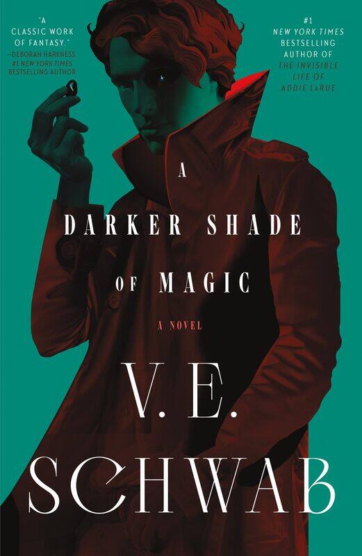 

Tor Books A Darker Shade of Magic: A Novel