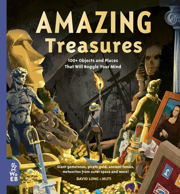 

Amazing Treasures: 100+ Objects and Places That Will Boggle Your Mind