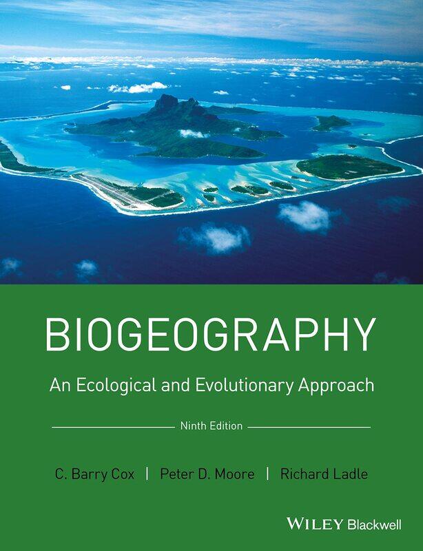 

Biogeography: An Ecological and Evolutionary Approach
