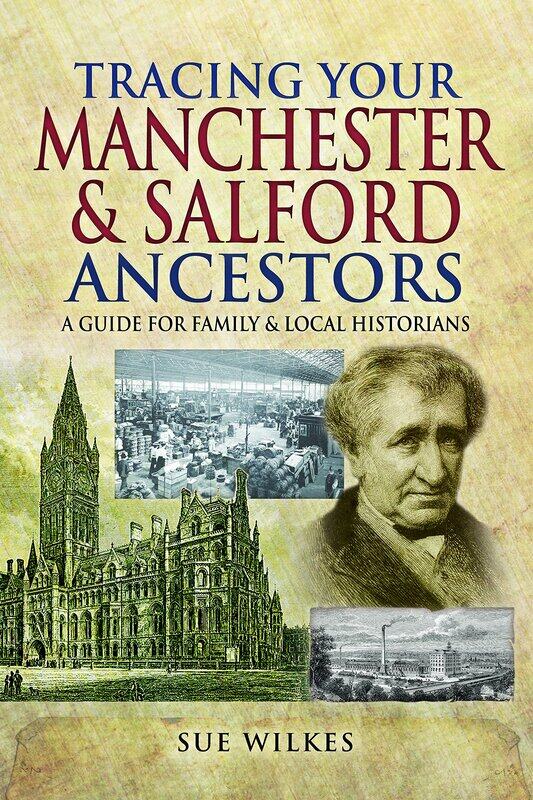 

Tracing Your Manchester and Salford Ancestors