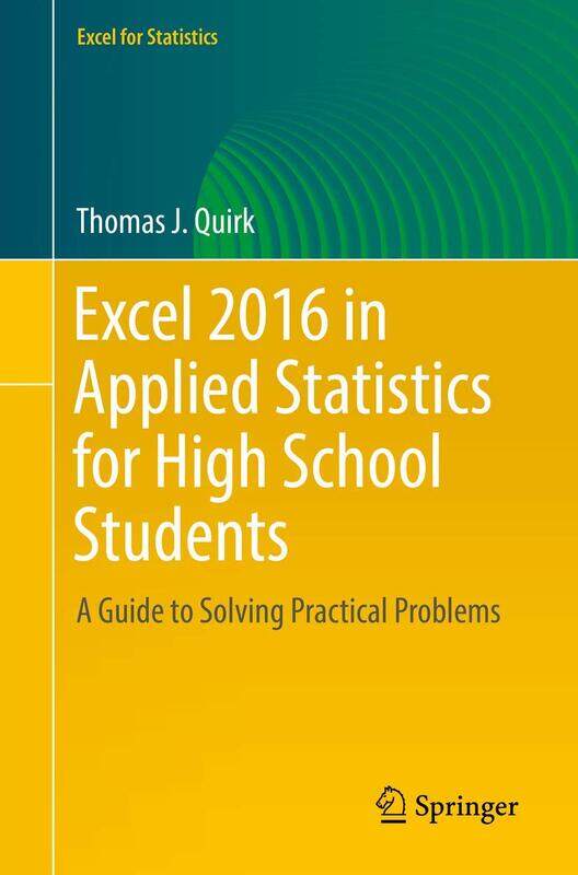 

Excel 2016 in Applied Statistics for High School Students: A Guide to Solving Practical Problems