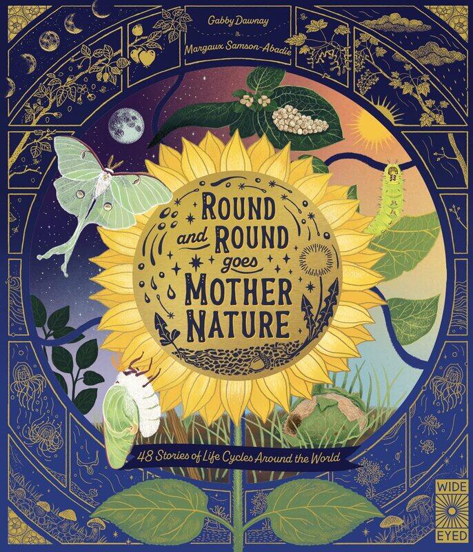 

Round and Round Goes Mother Nature: 48 Stories of Life Cycles Around the World