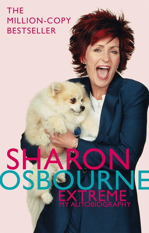 

Sharon Osbourne Extreme: My Autobiography