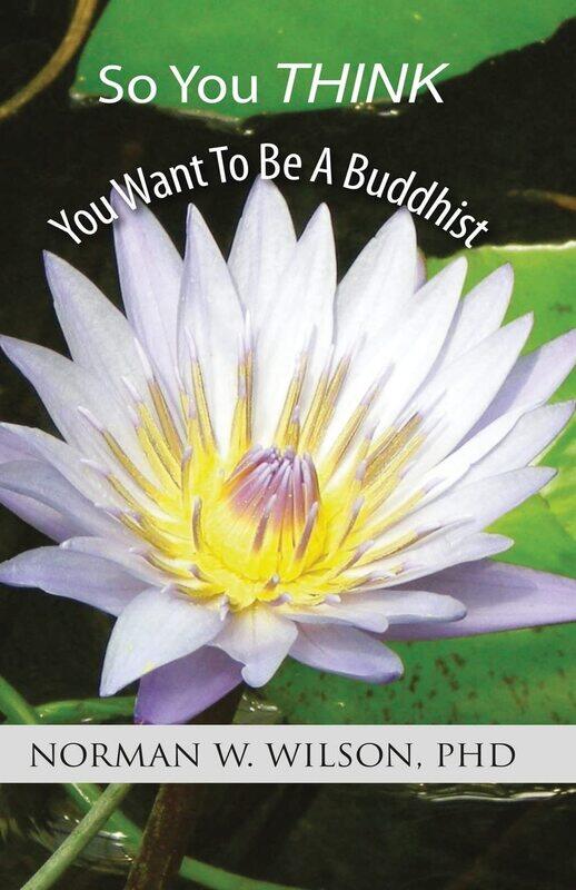

So You Think You Want To Be A Buddhist