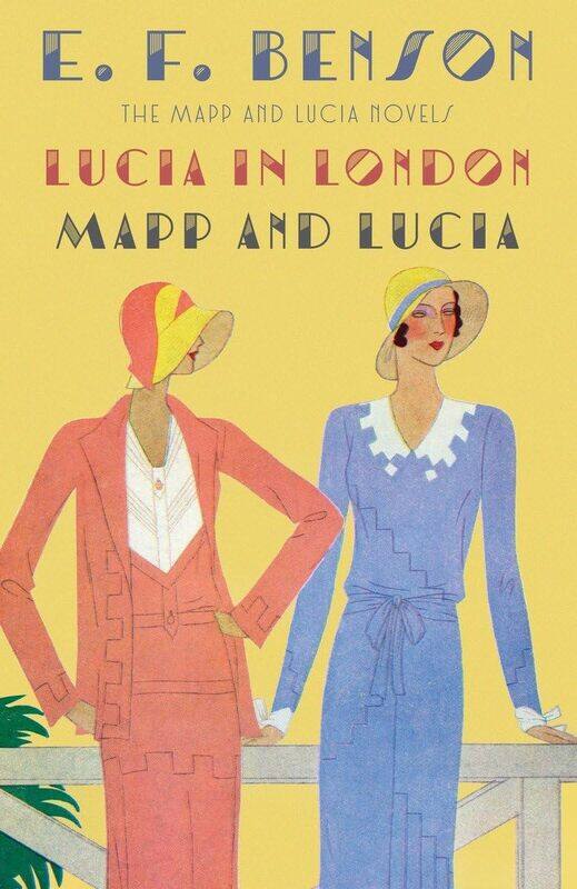 

Lucia in London & Mapp and Lucia: The Mapp & Lucia Novels