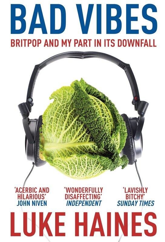 

Bad Vibes: Britpop and my part in its downfall