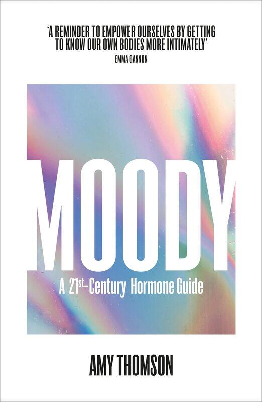 

Moody: A 21st Century Hormone Guide