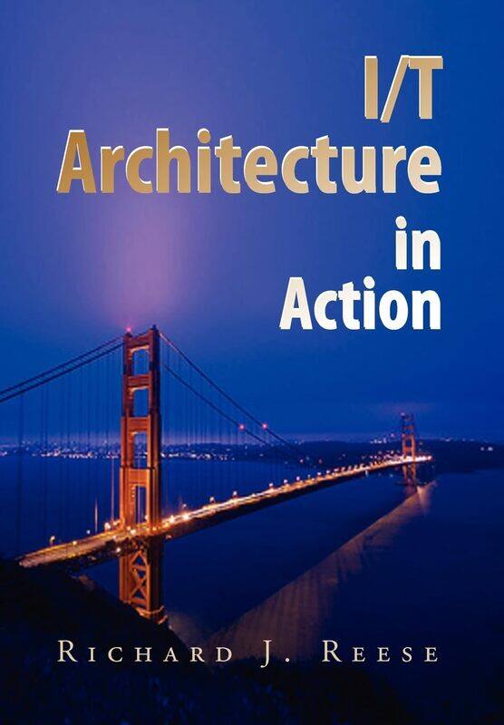 

I/T Architecture in Action