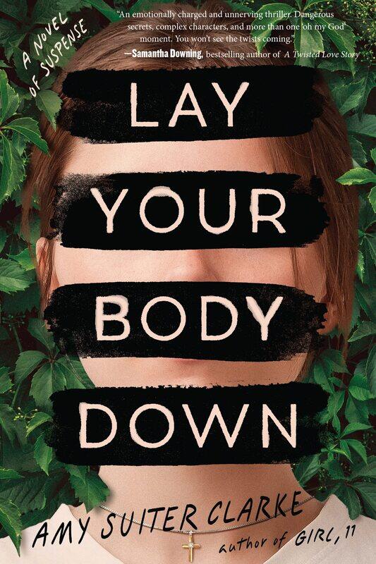 

Lay Your Body Down: A Novel of Suspense