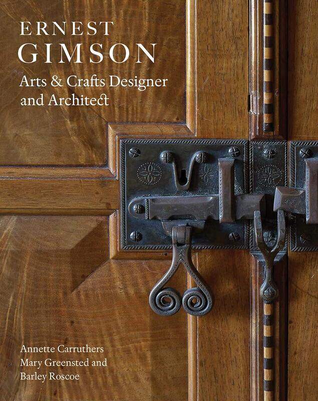 

Ernest Gimson: Arts & Crafts Designer and Architect