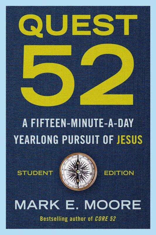 

Quest 52 Student Edition: A Fifteen-Minute-a-Day Yearlong Pursuit of Jesus