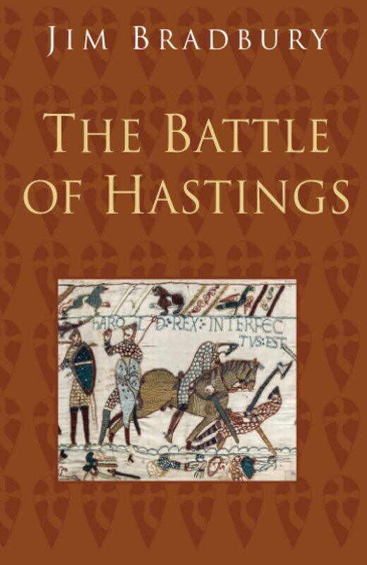 

The Battle of Hastings: Classic Histories Series
