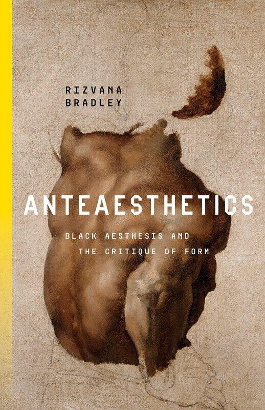 

Anteaesthetics: Black Aesthesis and the Critique of Form
