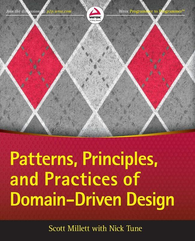 

Wrox Press Patterns, Principles, and Practices of Domain-Driven Design