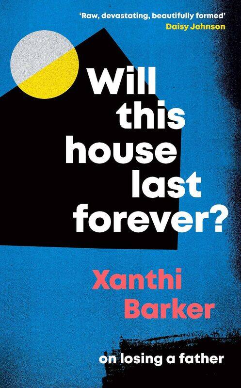 

Will This House Last Forever: 'Heartbreaking, beautifully written' The Times