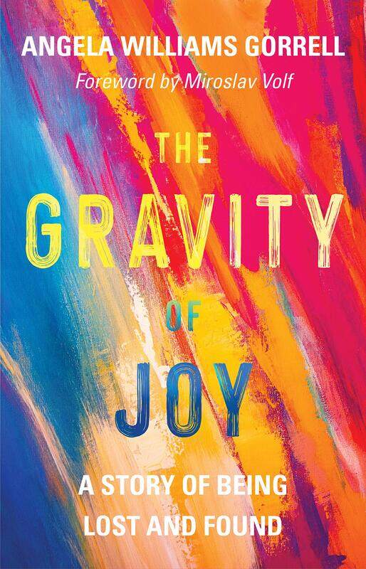 

The Gravity of Joy: A Story of Being Lost and Found