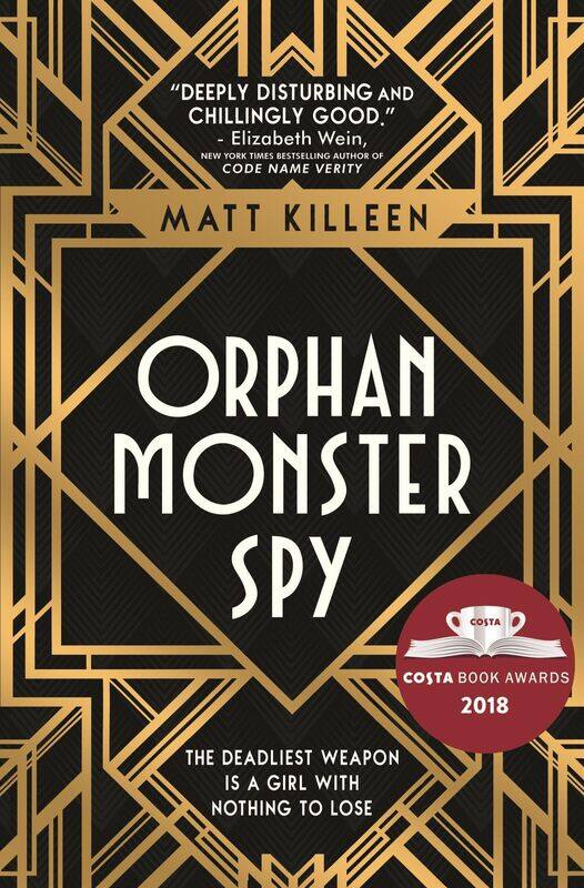 

Orphan, Monster, Spy