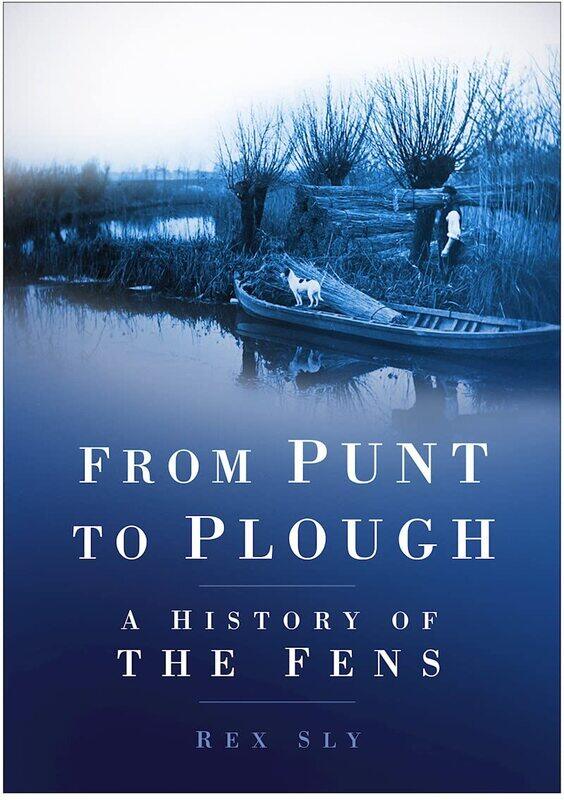 

From Punt to Plough: A History of the Fens