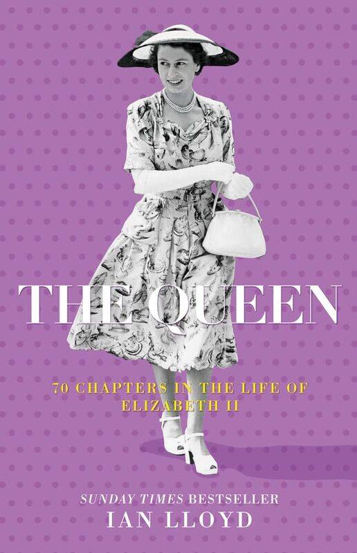 

The Queen: 70 Chapters in the Life of Elizabeth II