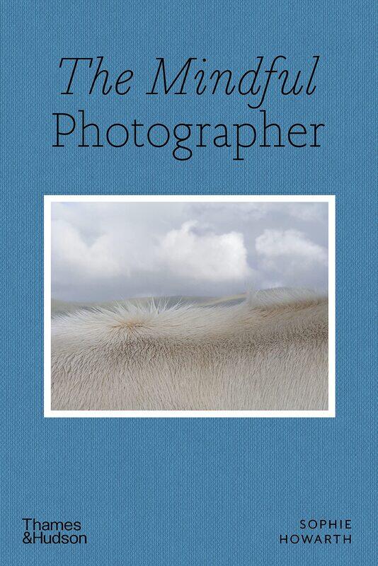 

The Mindful Photographer