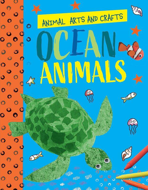 

Animal Arts and Crafts: Ocean Animals