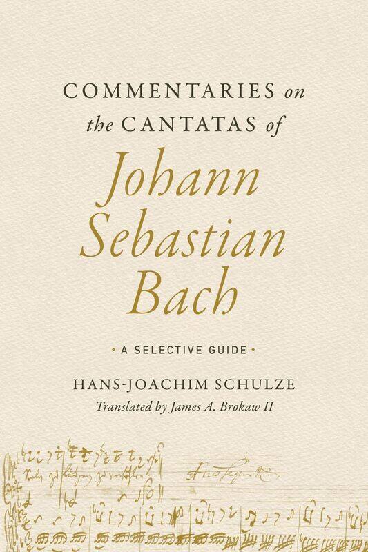 

Commentaries on the Cantatas of Johann Sebastian Bach: A Selective Guide