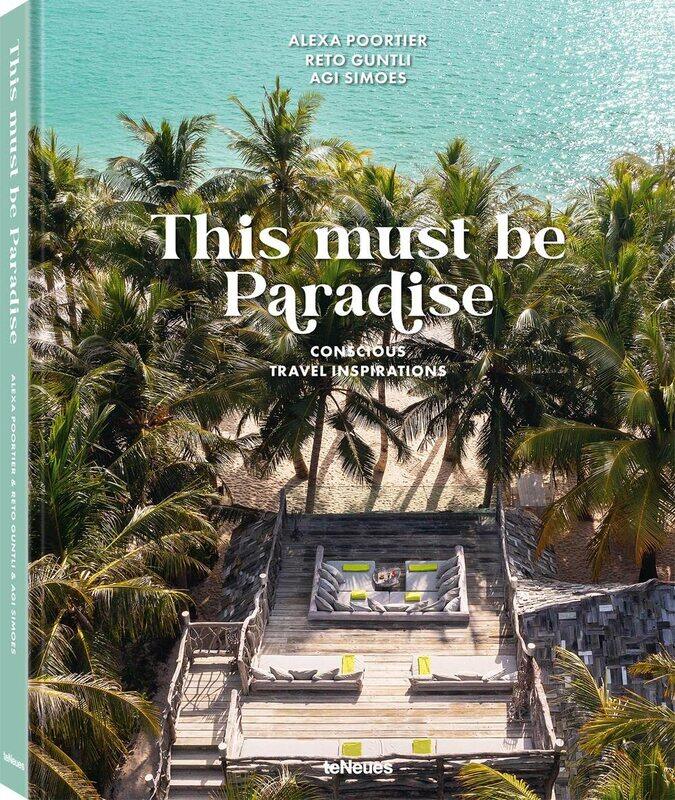 

This Must be Paradise: Conscious Travel Inspirations