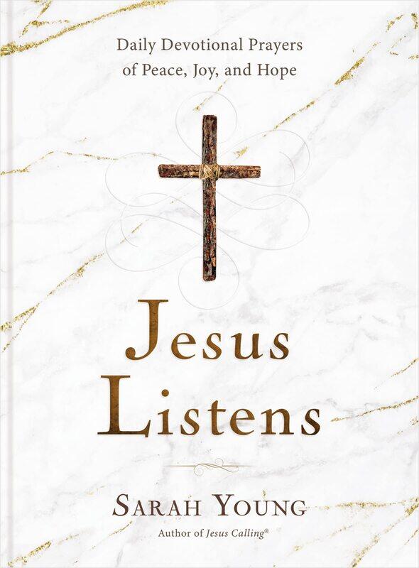 

Jesus Listens: Daily Devotional Prayers of Peace, Joy, and Hope (A 365-Day Prayer Book)