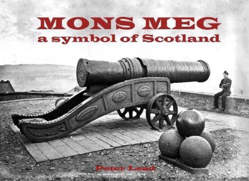 

Mons Meg: a symbol of Scotland