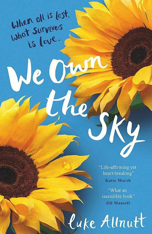 

We Own The Sky: A heartbreaking page turner that will stay with you forever