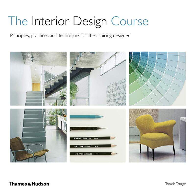 

Thames & Hudson The Interior Design Course: Principles, Practices and Techniques for the Aspiring Designer