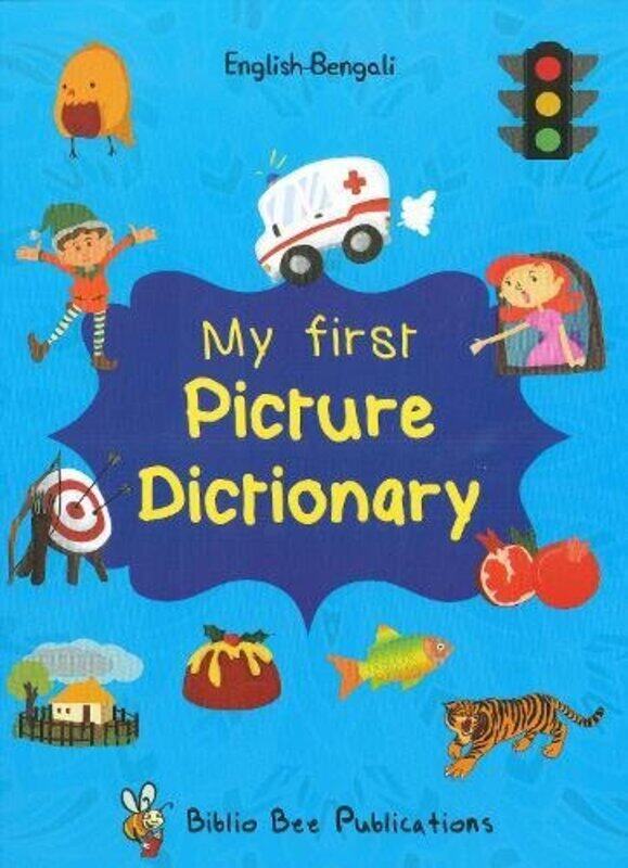 

My First Picture Dictionary: English-Bengali with Over 1000 Words 2017
