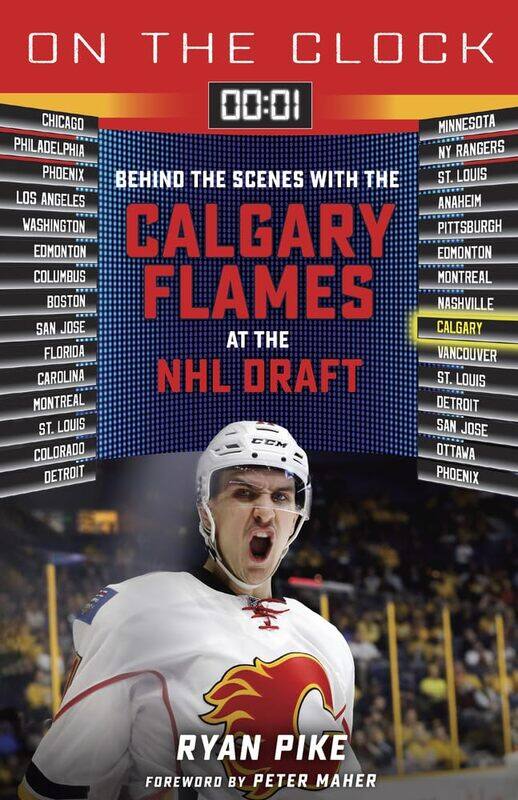 

On the Clock: Calgary Flames: Behind the Scenes with the Calgary Flames at the NHL Draft
