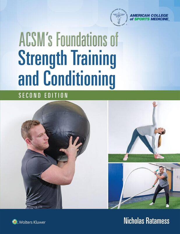 

ACSM's Foundations of Strength Training and Conditioning