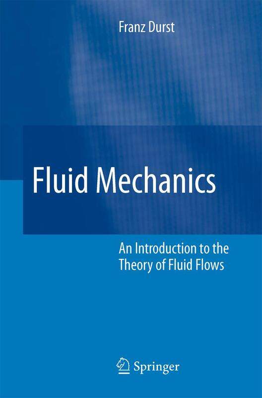 

Fluid Mechanics: An Introduction to the Theory of Fluid Flows